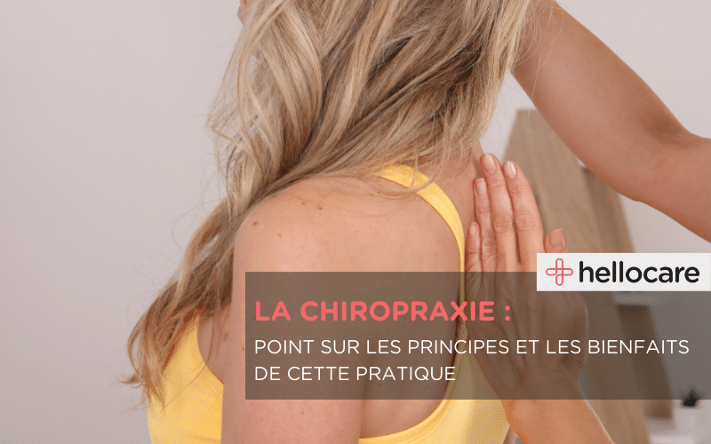 Chiropraxie : principes et bienfaits de cette médecine douce