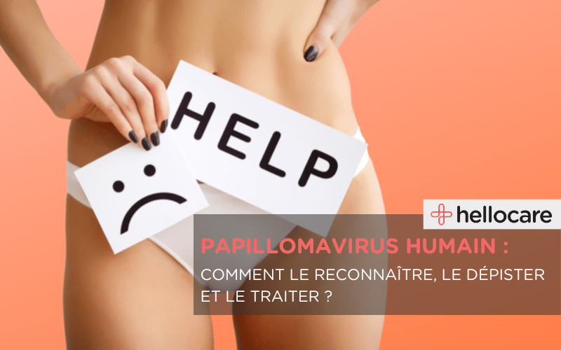 Papillomavirus Humain : types, prévention, dépistage et traitement