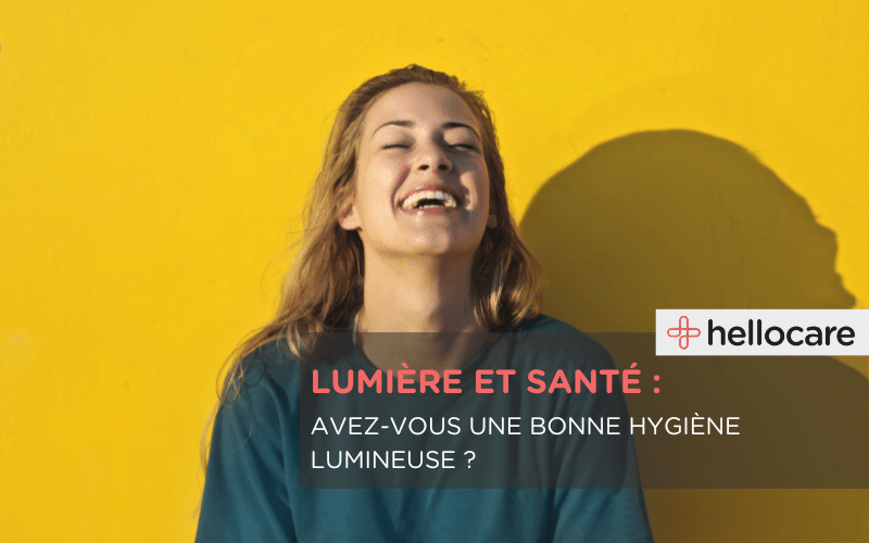 Lumière et santé : avez vous une bonne hygiène lumineuse ?