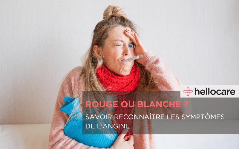 Angine blanche ou rouge : les symptômes et le traitement