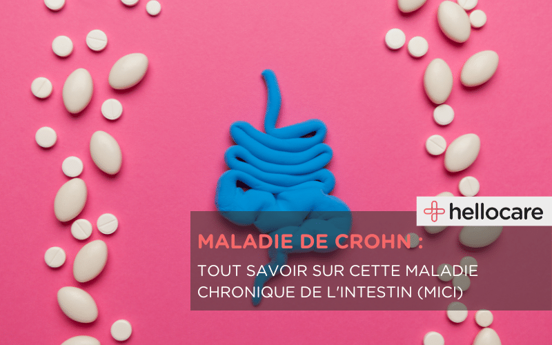 Maladie de Crohn (MICI) : maladie inflammatoire chronique de l'intestin
