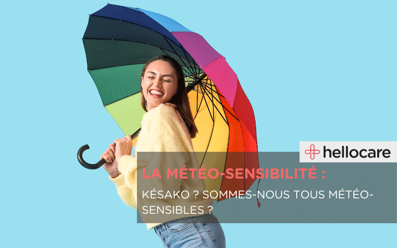 Êtes-vous météo-sensible ? La météo sensibilité, c'est quoi ?