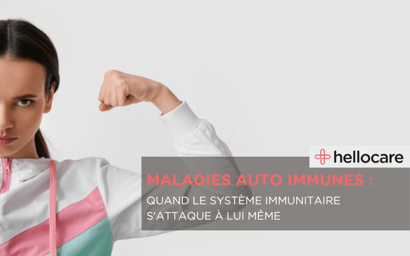 Maladies auto-immunes : quand le système immunitaire s'attaque à lui même